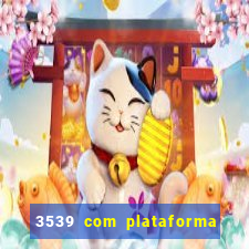 3539 com plataforma de jogos